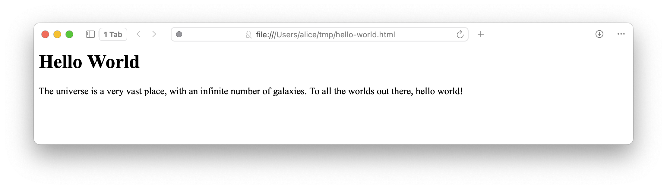 A webpage that has a headline that says "Hello World" and paragraph saying "The universe is a very vast place, with an infinite number of galaxies. To all the worlds out there, hello world!"