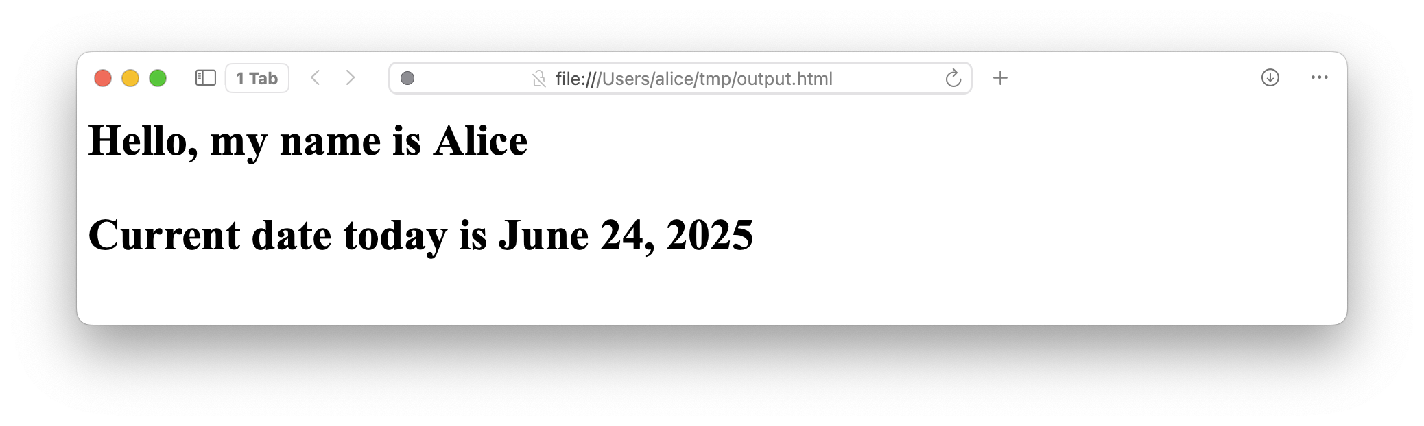 A webpage that says "Hello, my name is Alice Current day today is June 24, 2025"